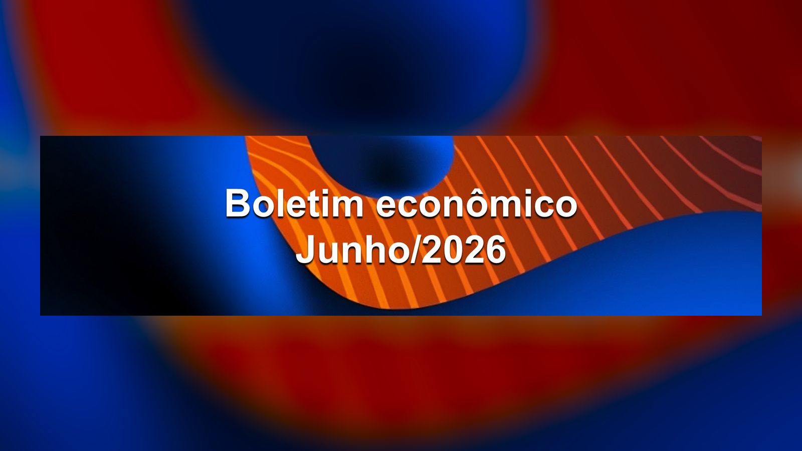 Boletim Econômico do Observatório da Indústria de Pernambuco - Junho de 2026